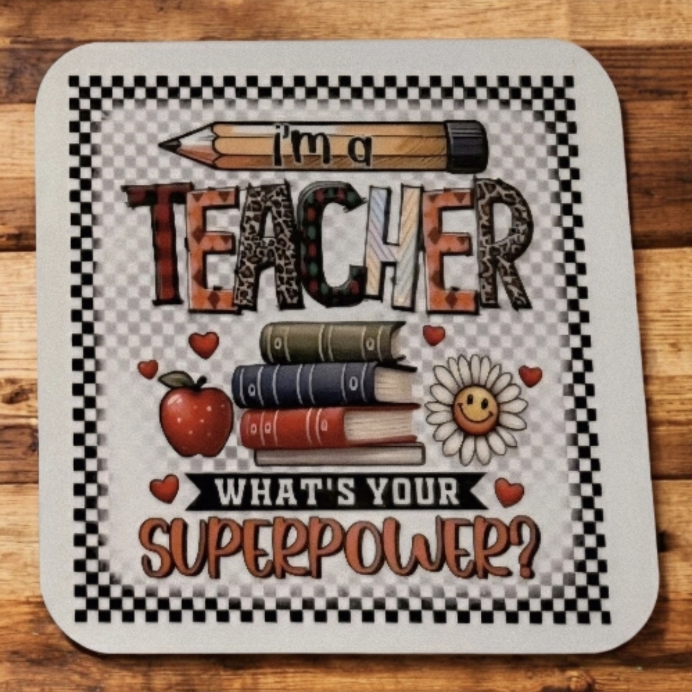 Handmade Wood Magnet, 'Im A Teacher, What's Your Superpower?'- 3x3 NWT